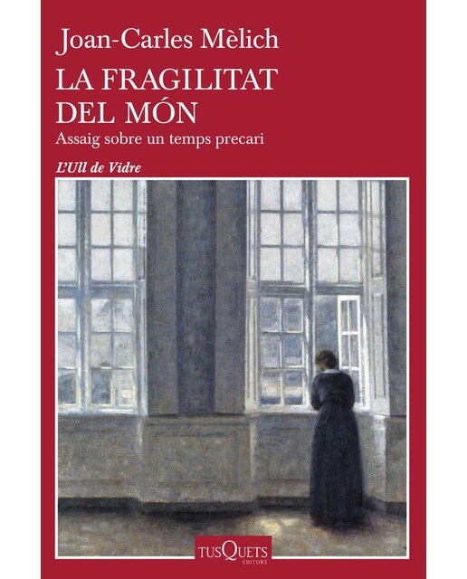 La fragilitat del món: Assaig sobre un temps precari (Capa mole com abas) 1