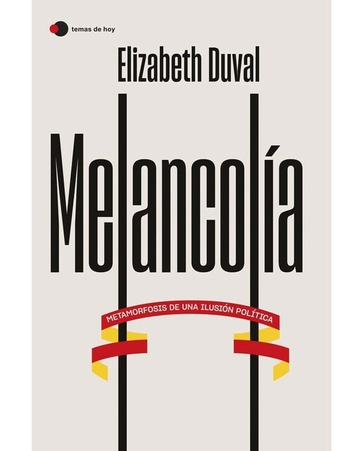 Melancolía: Metamorfosis de una ilusión política (Capa mole com abas) 1