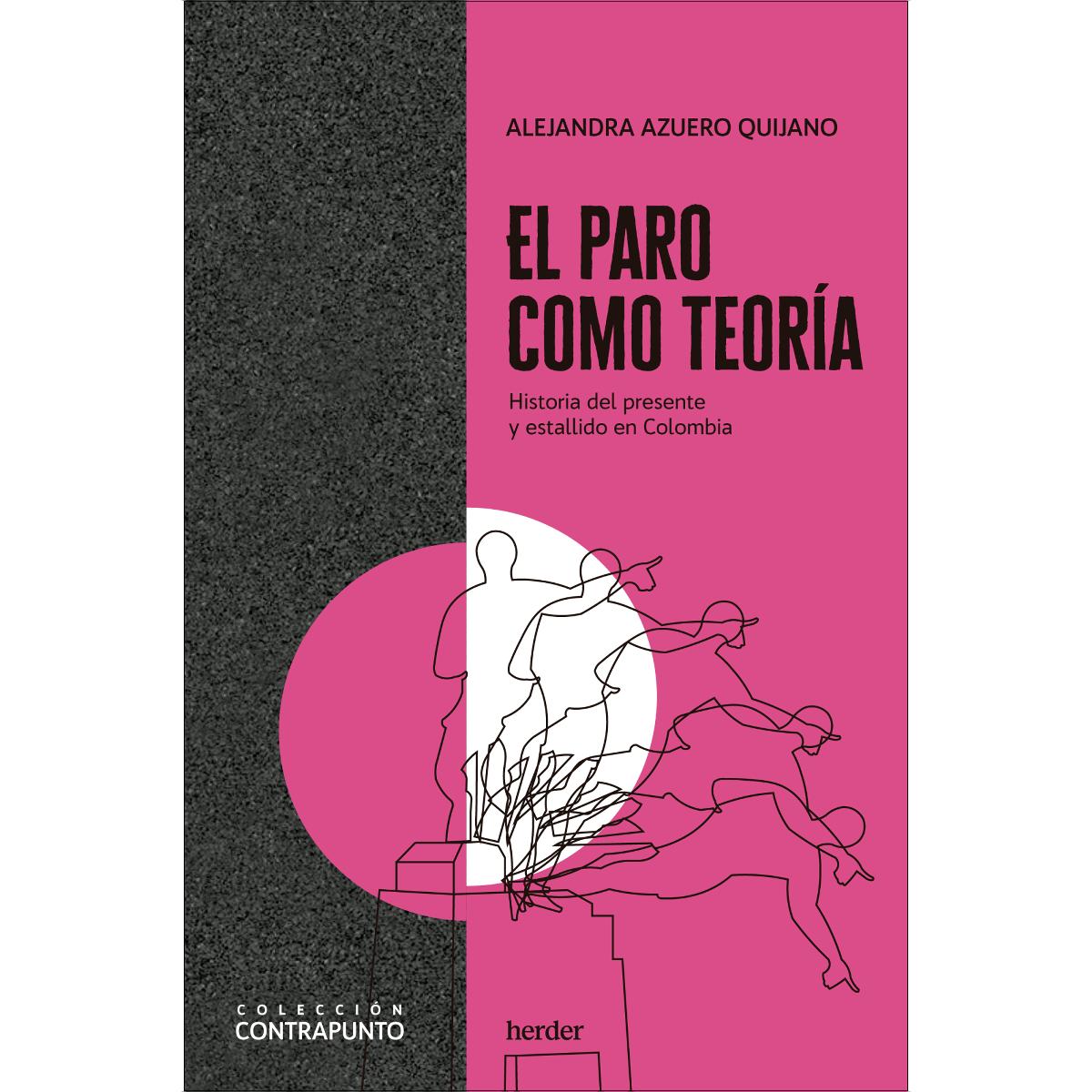 El paro como teoría: Historia del presente y estallido en Colombia (Capa mole com abas) 1