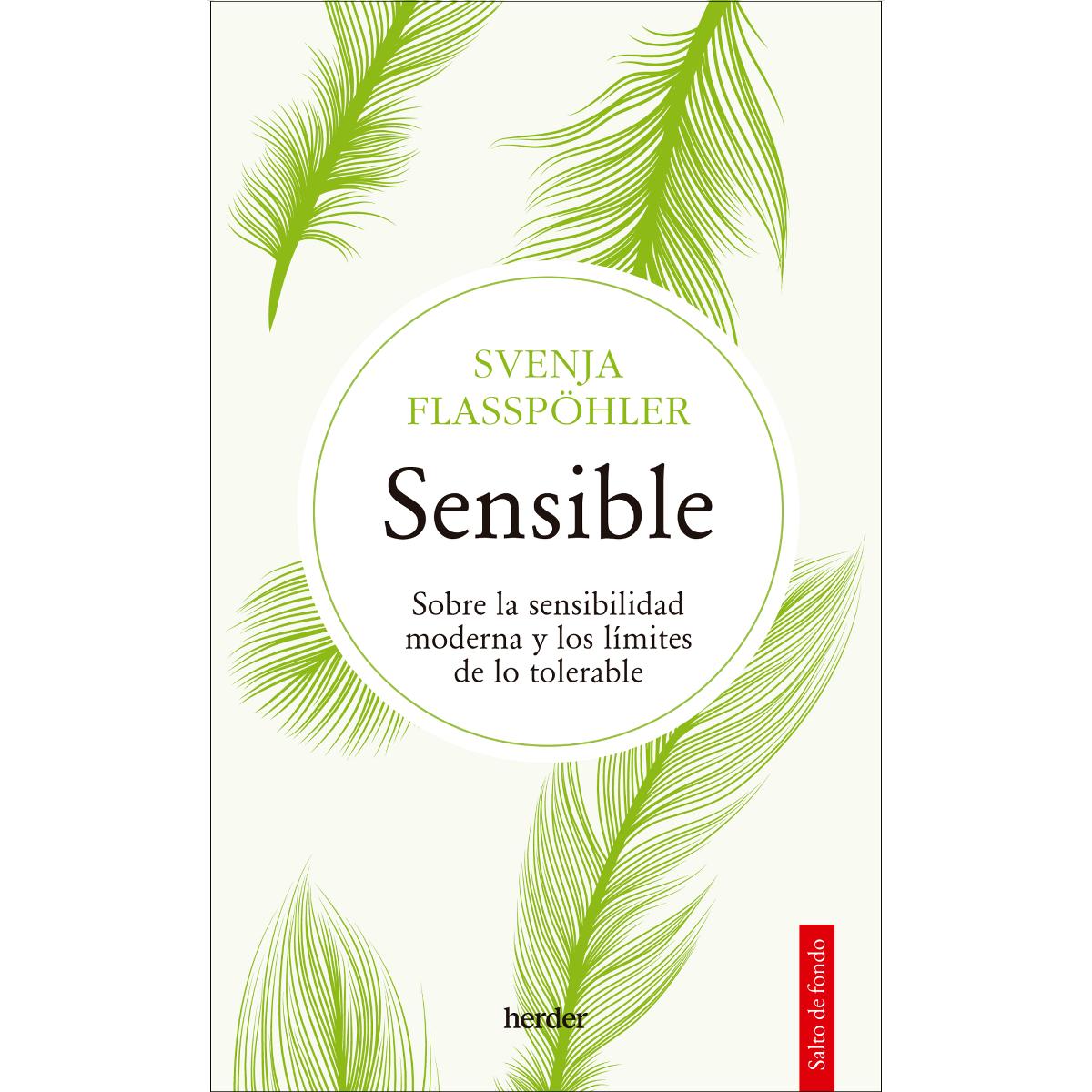 Sensible: Sobre la sensibilidad moderna y los límites de lo tolerable (Capa mole com abas) 1