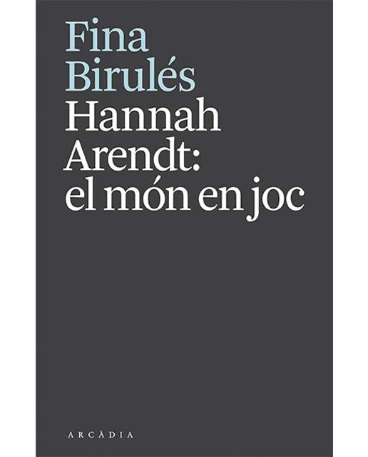 Hannah Arendt: el món en joc 1