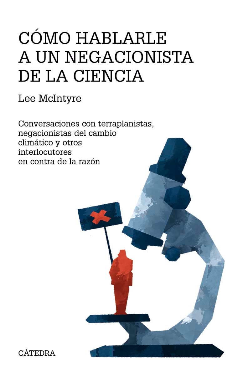 Cómo hablarle a un negacionista de la ciencia: Conversaciones con terraplanistas, negacionistas del cambio climático y otros int (Capa mole com abas) 1