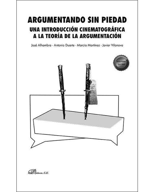 Argumentando sin piedad. Una introducción cinematográfica a la teoría de la argumentación 1