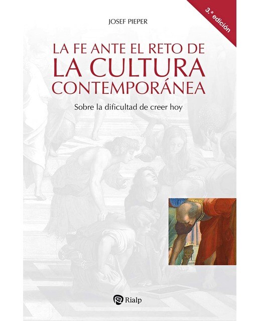 Imagen 0 de La fe ante el reto de la cultura contemporánea: Sobre la dificultad de creer hoy  (Tapa blanda)