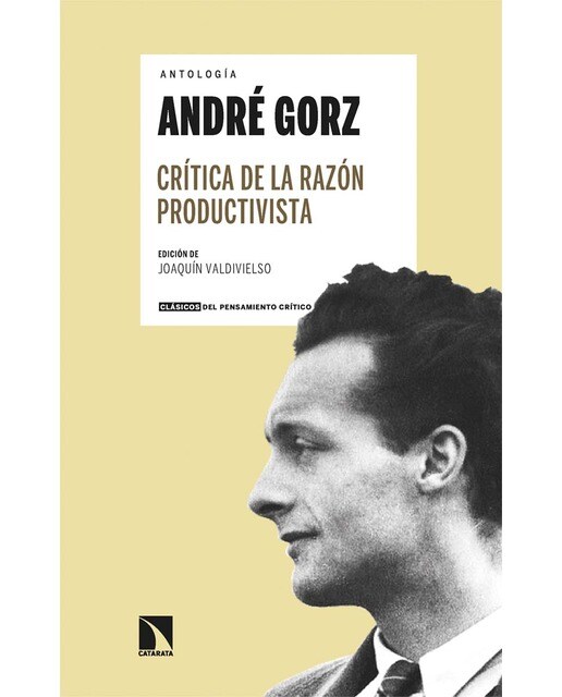 Crítica de la razón productivista: Antología André Gorz (Capa mole) 1
