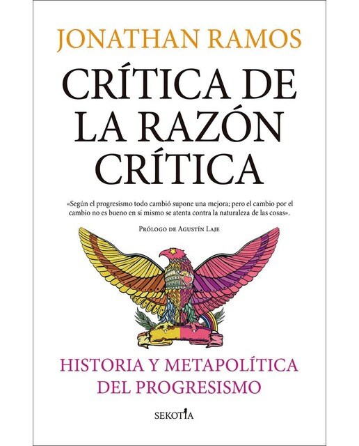 Crítica de la razón crítica: Historia y metapolítica del progresismo (Capa mole) 1