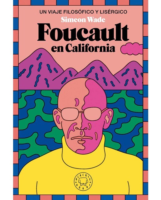 Foucault en California: Un viaje filosófico y lisérgico (Capa dura) 1
