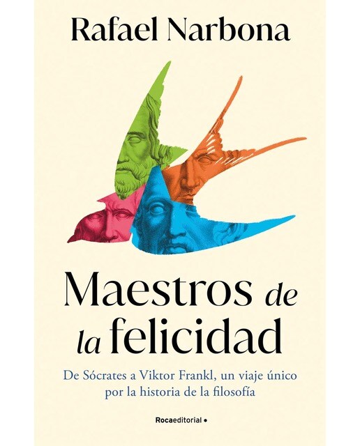 Maestros de la felicidad: De Sócrates a Viktor Frankl, un viaje único por la historia de la filosofía (Capa mole) 1