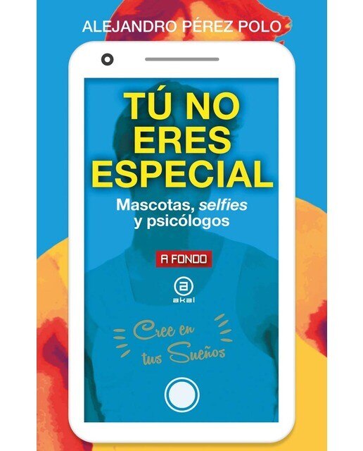 Tú no eres especial: Mascotas, selfies y psicólogos (Capa mole com abas) 1