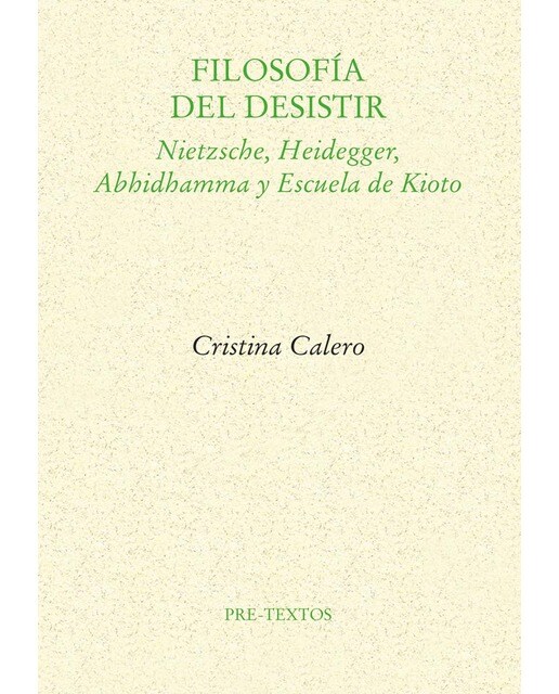 Filosofía del desistir: Nietzsche, Heidegger, Abhidhamma y Escuela de Kioto (Capa mole com abas) 1