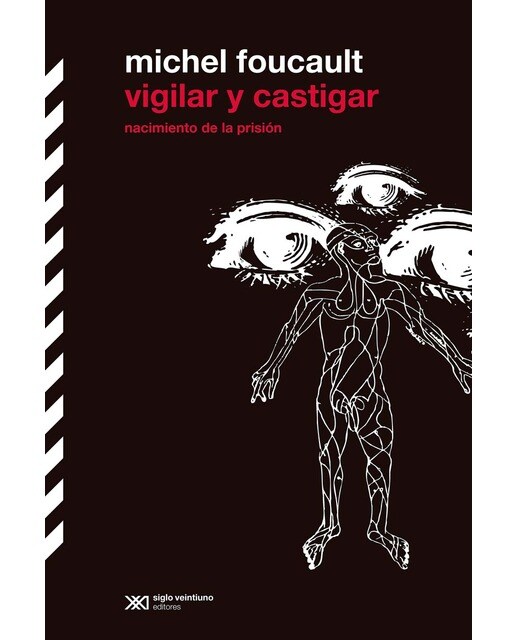 Imagen 0 de Vigilar y castigar: nacimiento de la prisión