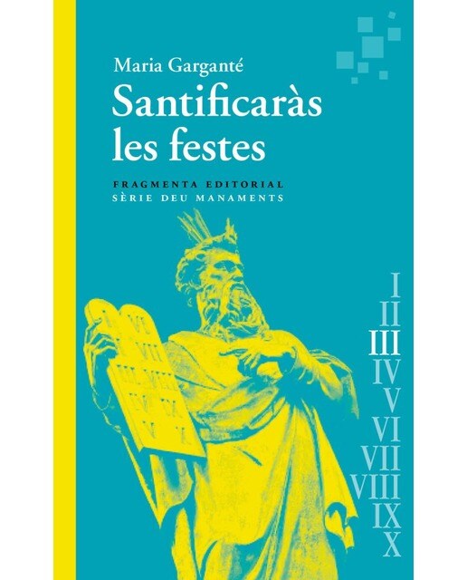 Santificaràs les festes: Deu Manaments (Capa mole) 1