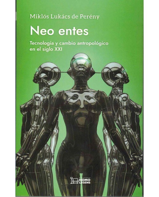 Neo entes: Tecnología y cambio antropológico en el siglo XXI 1