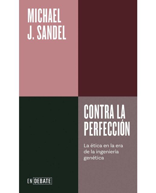 Imagen 0 de Contra la perfección (Serie ENDEBATE): La ética en la era de la ingeniería genética  (Tapa blanda)