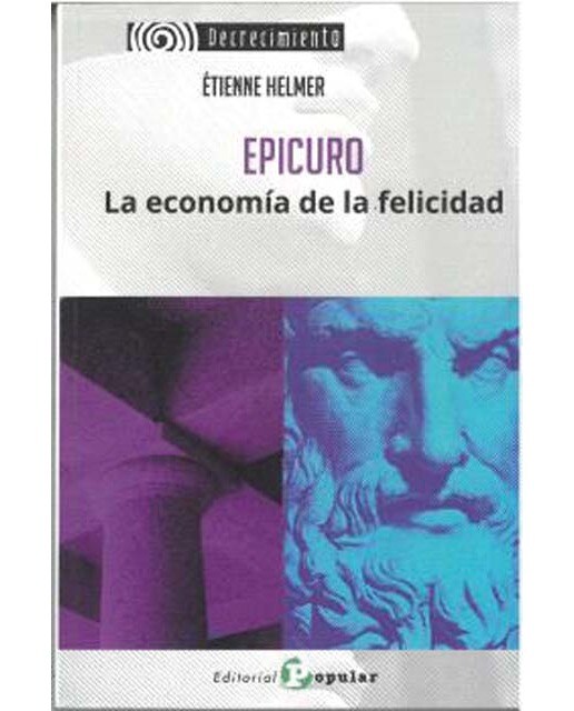 Epicuro. La economía de la felicidad 1