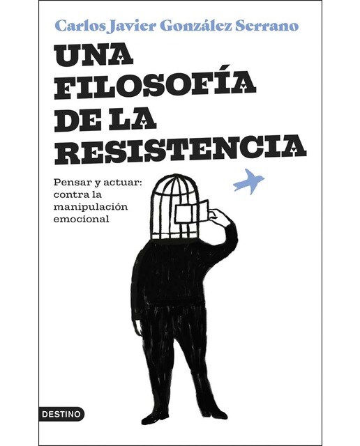 Una filosofía de la resistencia: Pensar y actuar: contra la manipulación emocional (Capa mole com abas) 1