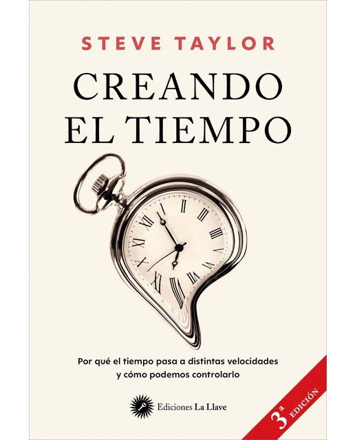 Creando el tiempo: Por qué el tiempo pasa a distintas velocidades y cómo podemos controlarlo (Capa mole com abas) 1