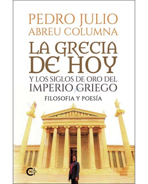 La Grecia de hoy y los siglos de oro del imperio griego (Capa mole) 1
