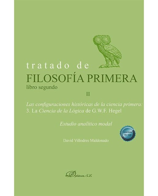 Tratado de filosofía primera. Libro segundo. Las configuraciones históricas de la ciencia primera. Volumen II 1