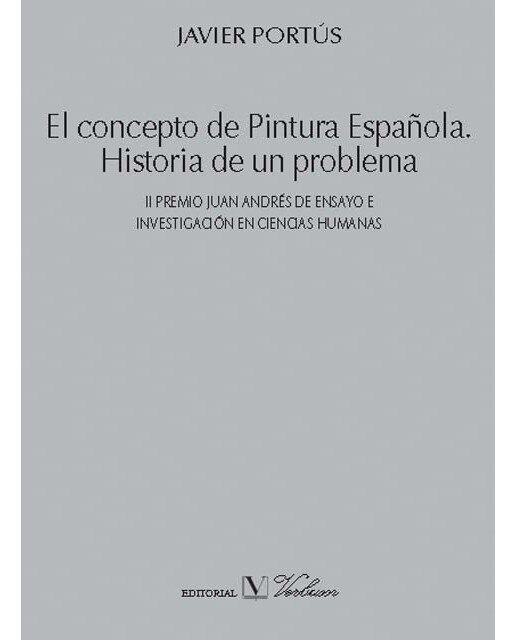 El concepto de pintura Española: Historia de un problema (Capa mole com abas) 1