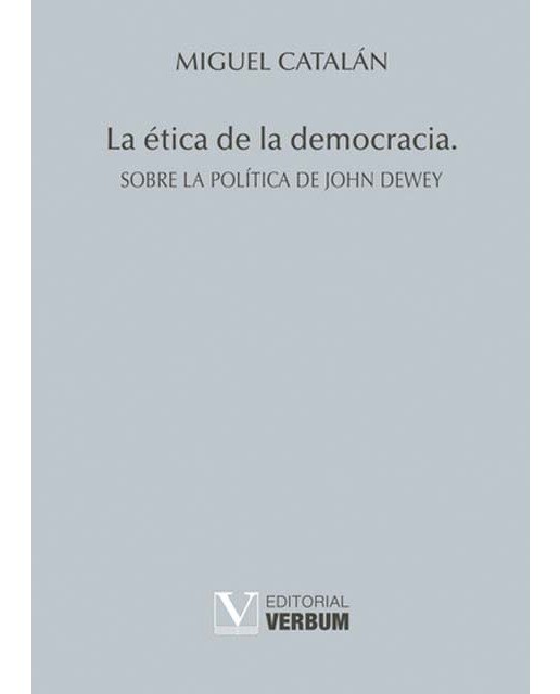 La ética de la democracia.: Sobre la política de John Dewey (Capa mole com abas) 1