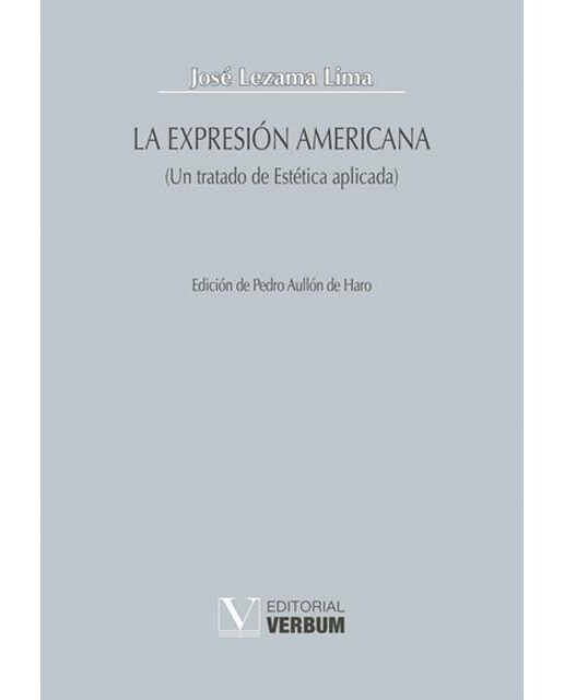 La expresión americana: (Un tratado de Estética aplicada) (Capa mole) 1