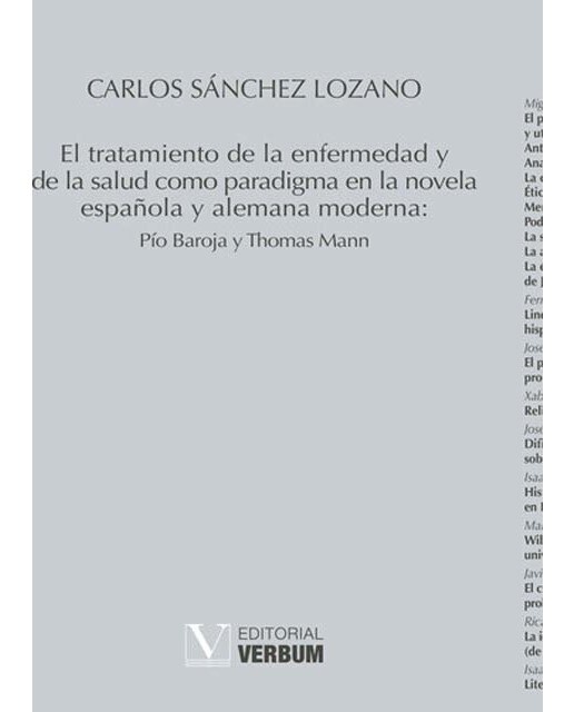 El tratamiento de la enfermedad y de la salud como paradigma en la novela española y alemana moderna: Pío Baroja y Thomas Mann (Capa mole) 1