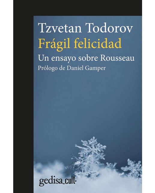 Frágil felicidad: Un ensayo sobre Rousseau (Capa mole com abas) 1