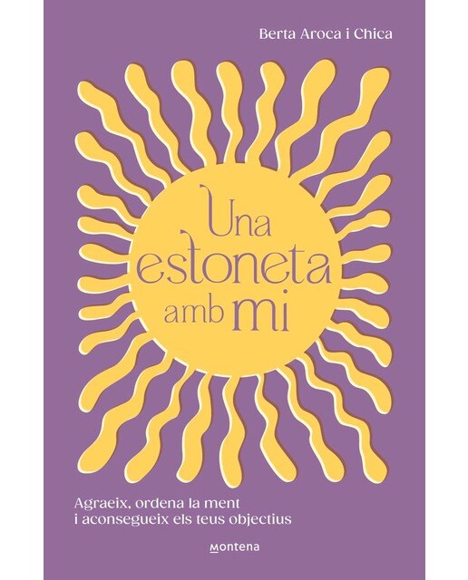 Una estoneta amb mi: Agraeix, ordena la ment i aconsegueix els teus objectius (Capa mole) 1