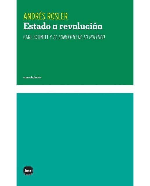 Estado o revolución: Carl Schmitt y El concepto de lo político (Capa mole com abas) 1