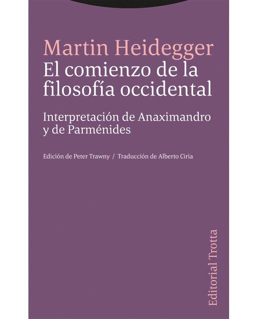 El comienzo de la filosofía occidental: Interpretación de Anaximandro y de Parménides (Capa mole com abas) 1