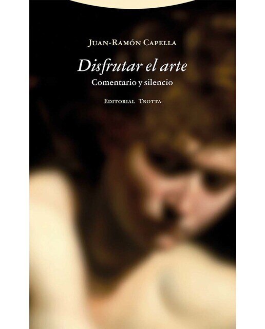 Disfrutar el arte: Comentario y silencio (Capa mole com abas) 1