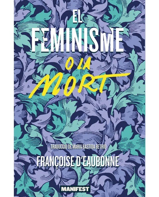 El feminisme o la mort 1