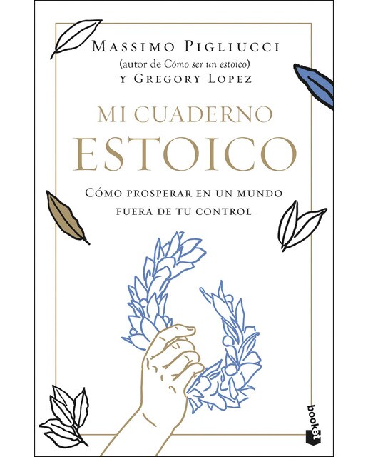 Imagen 1 de Mi cuaderno estoico: Cómo prosperar en un mundo fuera de tu control  (Bolsillo)
