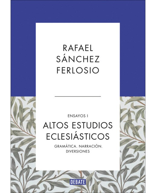 Altos Estudios Eclesiásticos (Ensayos 1): Gramática. Narración. Diversiones (Capa mole) 1