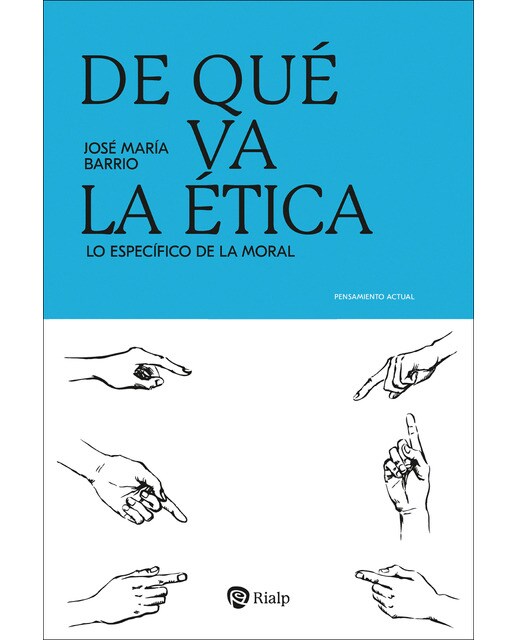 De qué va la ética: Lo específico de la moral (Capa mole) 1