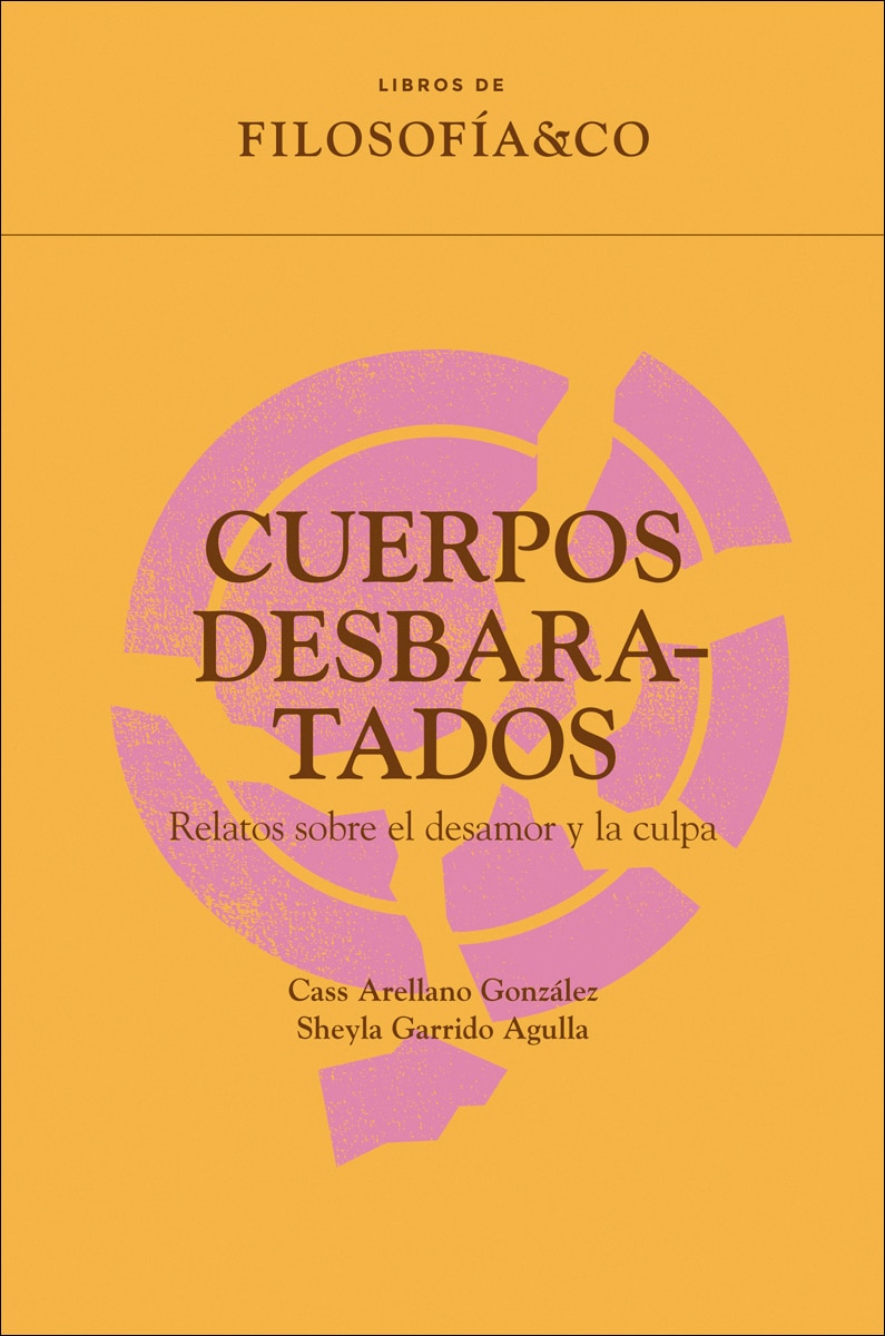 Cuerpos desbaratados: Relatos sobre el desamor y culpa 1