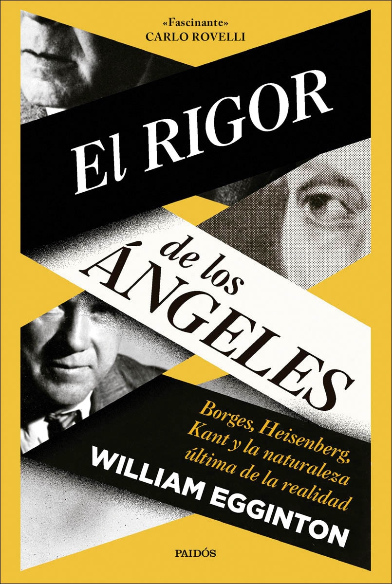 El rigor de los ángeles: Borges, Heisenberg, Kant y la naturaleza última de la realidad (Capa mole com abas) 1