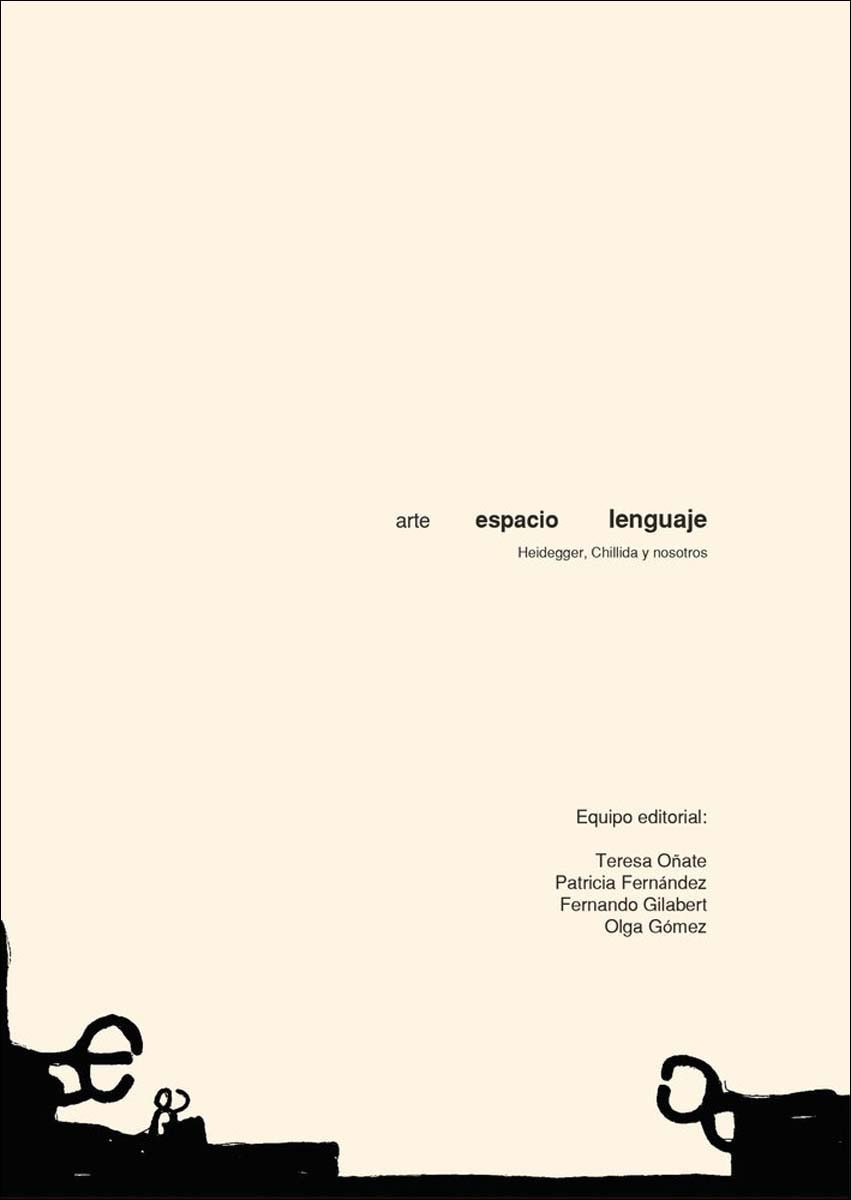Arte, Espacio y Lenguaje: Heidegger, Chillida y Nosotros 1