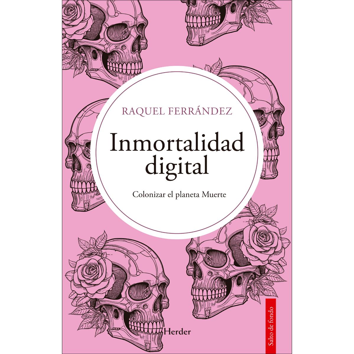 Inmortalidad digital: Colonizar el planeta Muerte (Capa mole com abas) 1