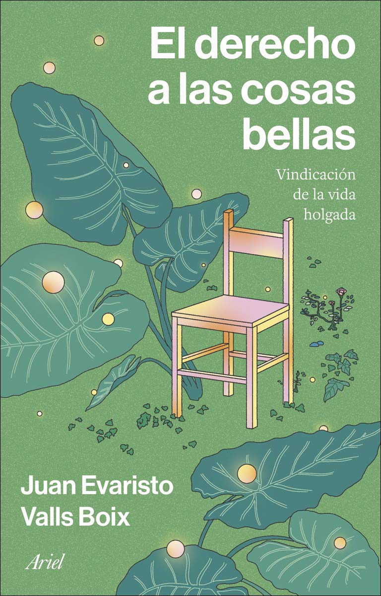 Imagem 0 de El derecho a las cosas bellas: Vindicación de la vida holgada (Capa mole com abas)