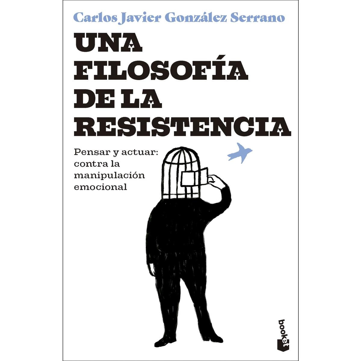 Imagem 0 de Una filosofía de la resistencia: Pensar y actuar: contra la manipulación emocional (Bolso)