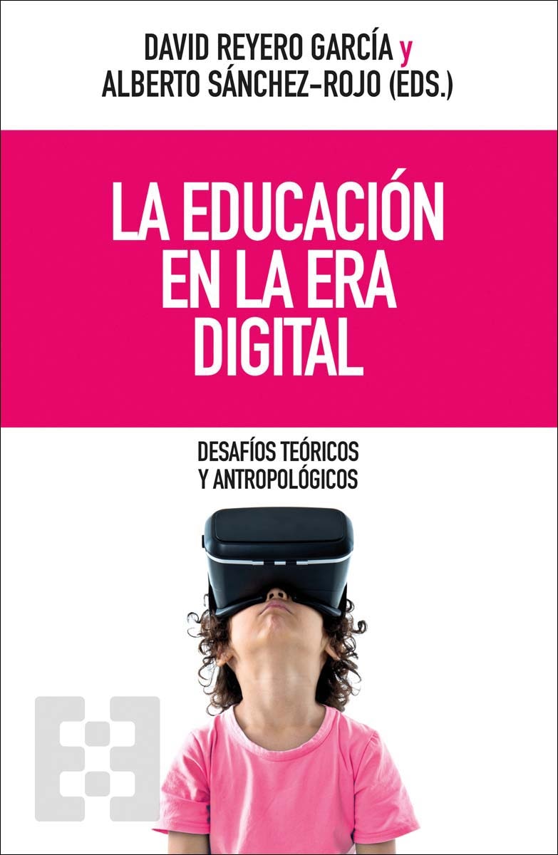 La educación en la era digital: Desafíos teóricos y antropológicos 1