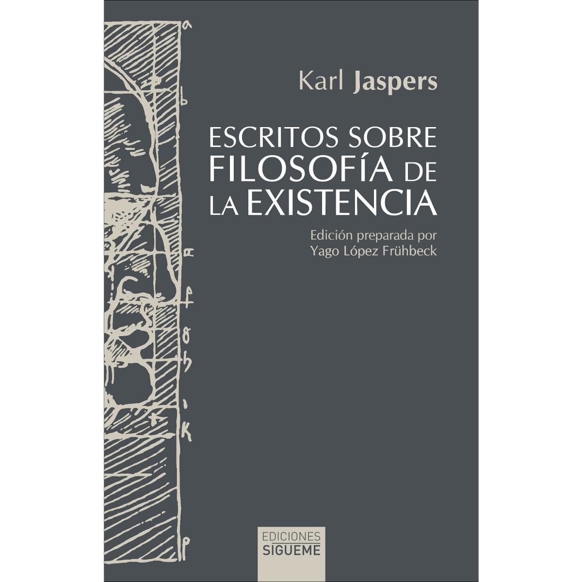 Escritos sobre filosofía de la existencia 1