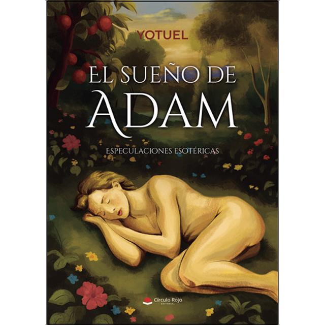 El sueño de Adam (Especulaciones esotéricas) 1