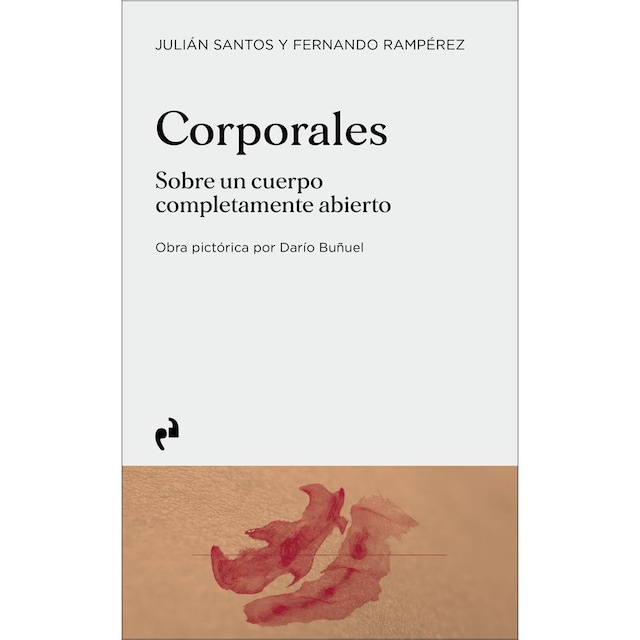 Imagen 0 de CORPORALES: Sobre un cuerpo completamente abierto