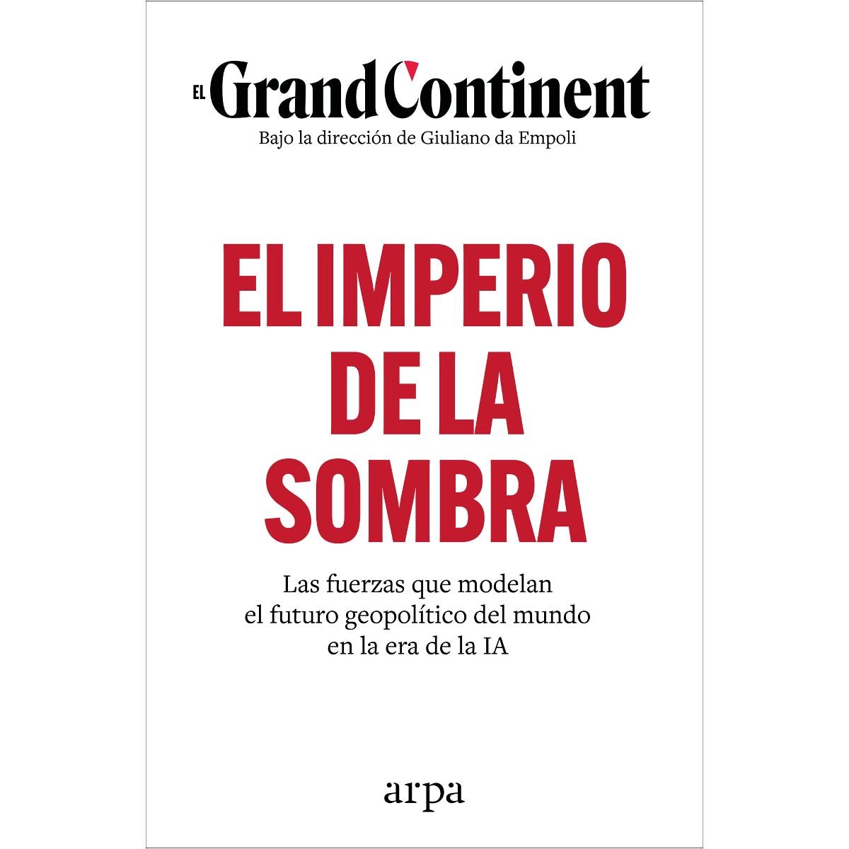 El imperio de la sombra: Las fuerzas que modelan el futuro geopolítico del mundo en la era de la IA (Capa mole com abas) 1