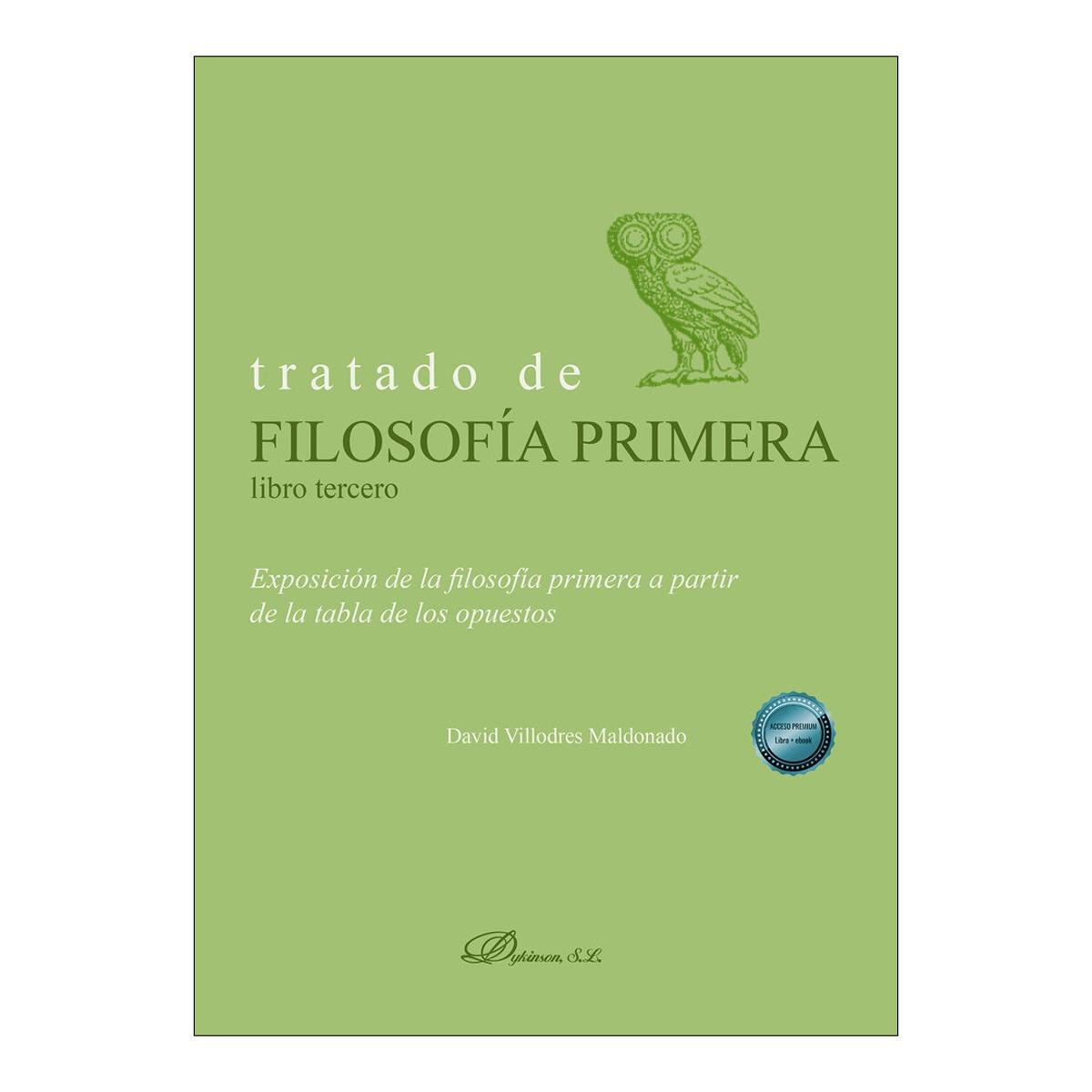 Tratado de filosofía primera. Libro tercero. Exposición de la filosofía primera a partir de la tabla de los opuestos 1