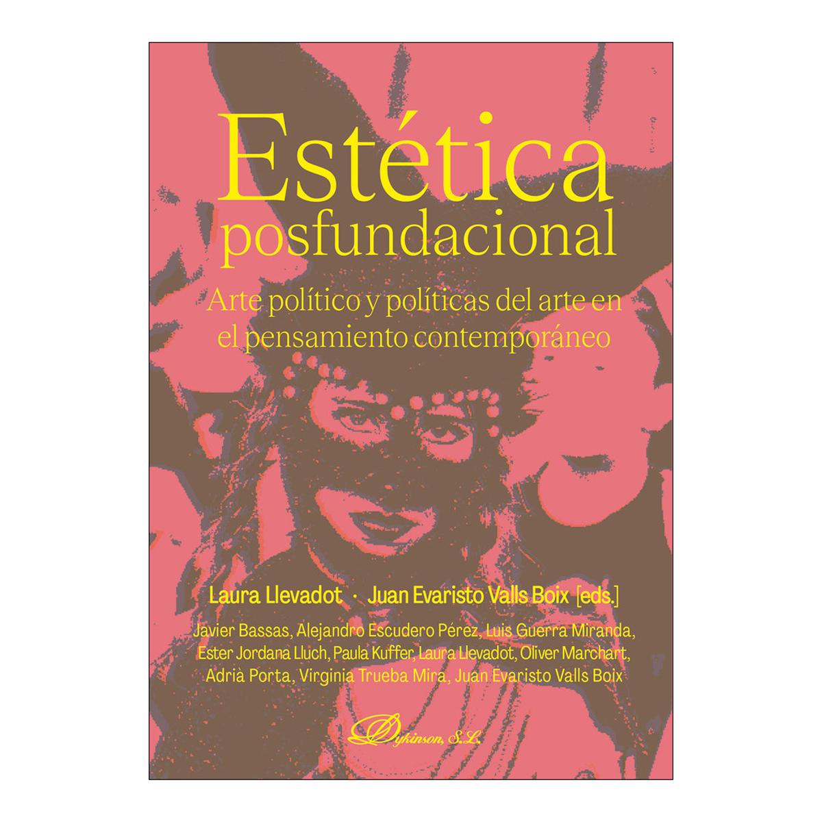 Imagem 0 de Estética Posfundacional: Arte político y políticas del arte en el pensamiento contemporáneo