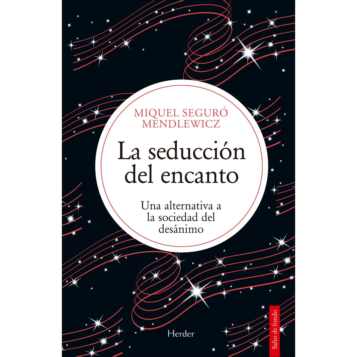 Imagem 0 de La seducción del encanto: Una alternativa a la sociedad del desánimo (Capa mole com abas)